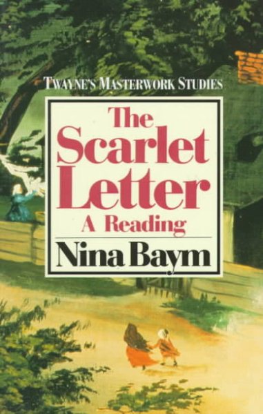 The Scarlet Letter: A Reading (Twayne's Masterwork Studies Series)