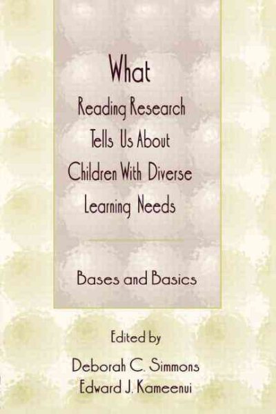 What Reading Research Tells Us About Children With Diverse Learning Needs: Bases and Basics (The LEA Series on Special Education and Disability)