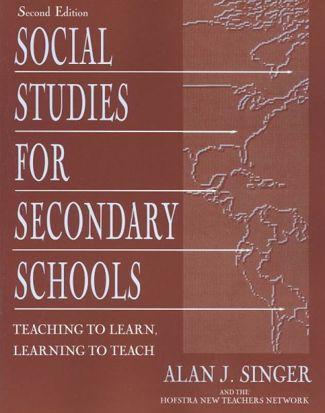 Social Studies for Secondary Schools: Teaching To Learn, Learning To Teach cover