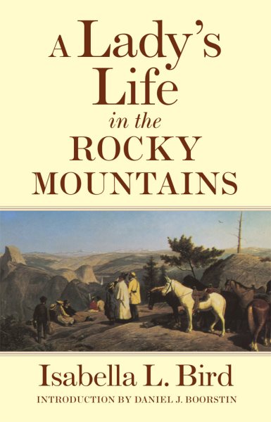 A Lady's Life in the Rocky Mountains (Volume 14) (The Western Frontier Library Series) cover