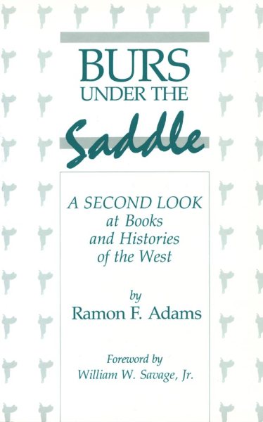 Burs Under the Saddle: A Second Look at Books and Histories of the West cover