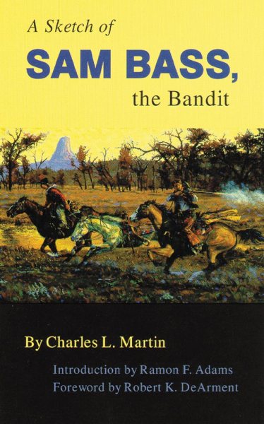 A Sketch of Sam Bass: The Bandit (Western Frontier Library) cover