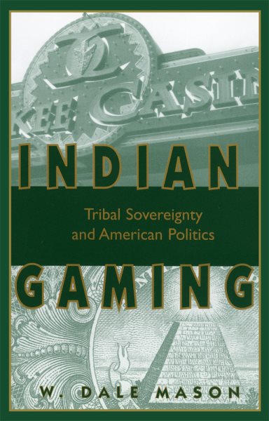 Indian Gaming: Tribal Sovereignty and American Politics cover