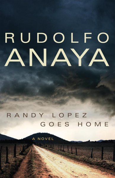 Randy Lopez Goes Home (Chicana and Chicano Visions of the Américas Series) (Volume 9) cover