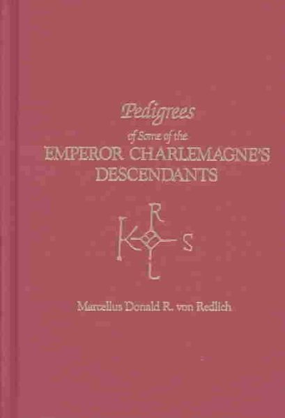 Pedigrees of Some of the Emperor Charlemagne's Descendants. Vol. I. (One) cover