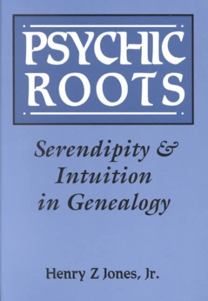 Psychic Roots: Serendipity and Intuition in Genealogy cover