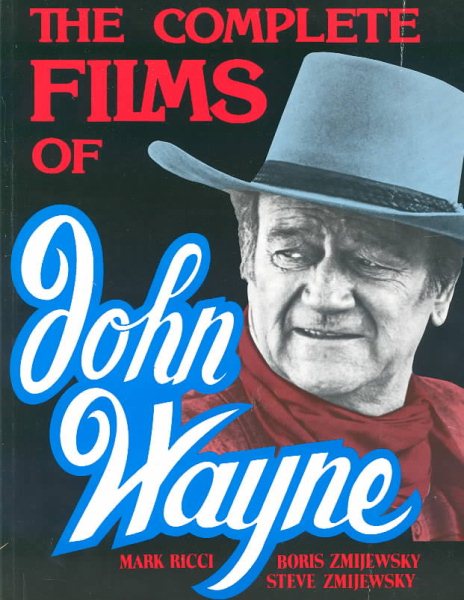 The Complete Films Of John Wayne cover