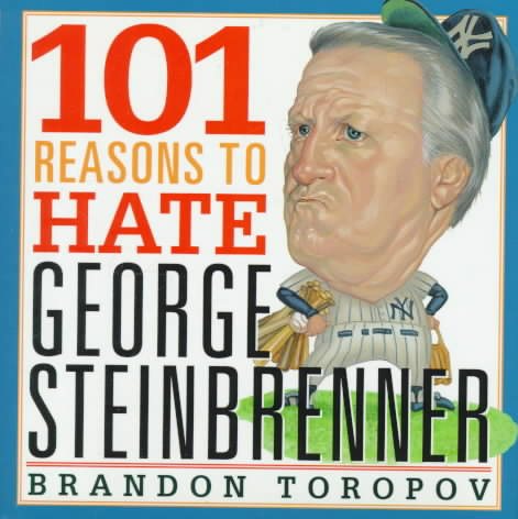 101 Reasons to Hate George Steinbrenner cover