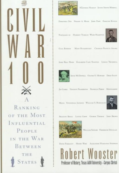 The Civil War 100: A Ranking of the Most Influential People in the War Between the States cover