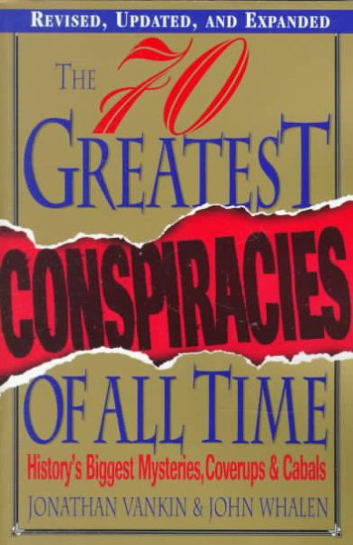 The 70 Greatest Conspiracies Of All Time: History's Biggest Mysteries, Coverups, and Cabals cover