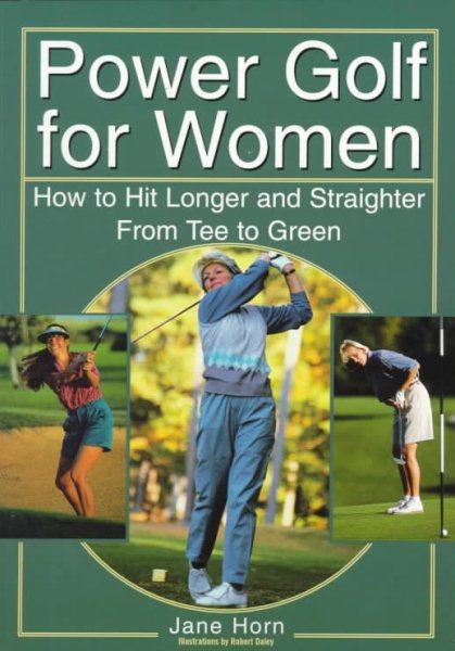 Power Golf for Women: How to Hit Longer & Straighter from Tee to Green