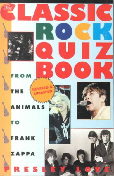The Classic Rock Quiz Book: From the Animals to Frank Zappa cover
