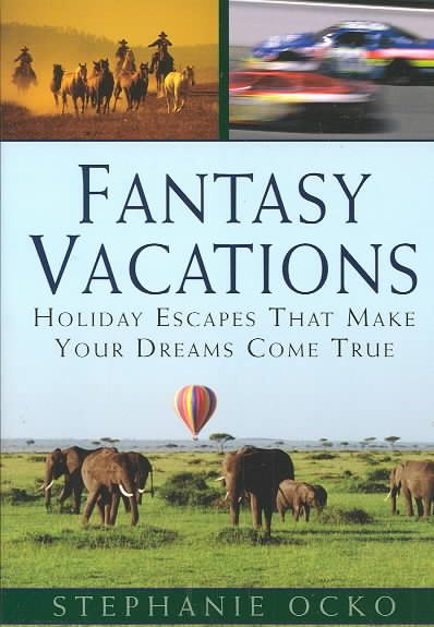 Fantasy Vacations: Journeys Beyond Your Imagination cover