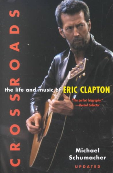 Crossroads: The Life and Music of Eric Clapton cover