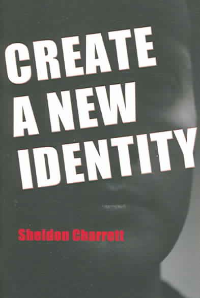 Create A New Identity: The Modern Identity Changer cover
