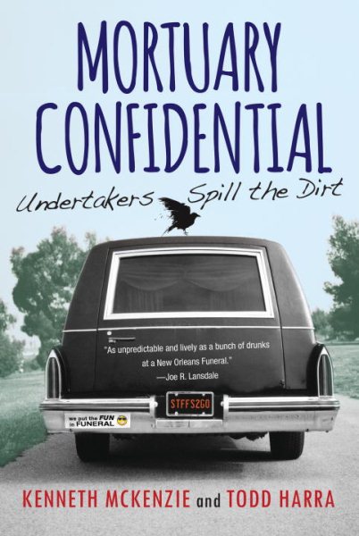 Mortuary Confidential: Undertakers Spill the Dirt cover