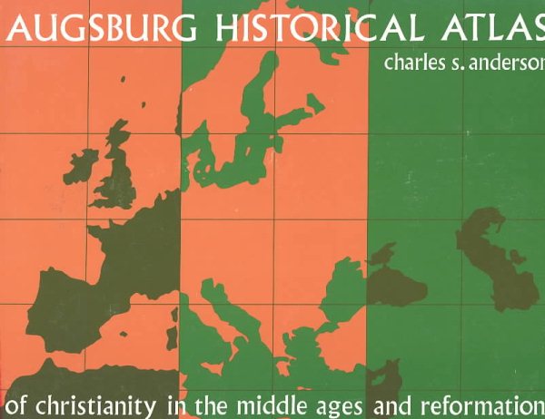 Augsburg Historical Atlas of Christianity in the Middle Ages and Reformation cover