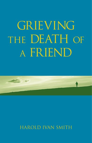 Grieving the Death of a Friend cover