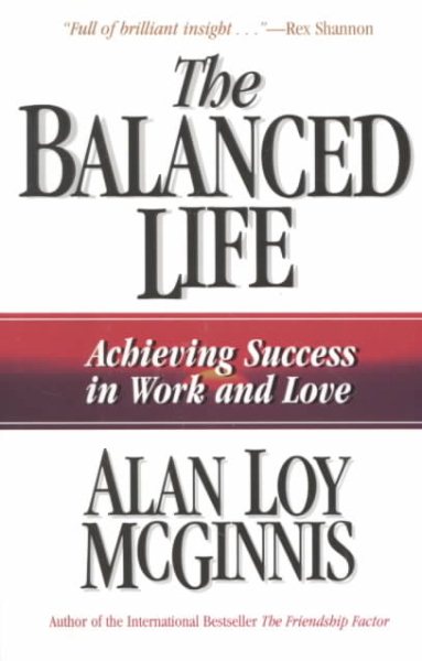 The Balanced Life: Achieving Success in Work & Love cover