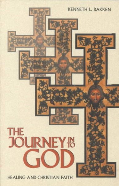 The Journey into God: Healing and Christian Faith cover