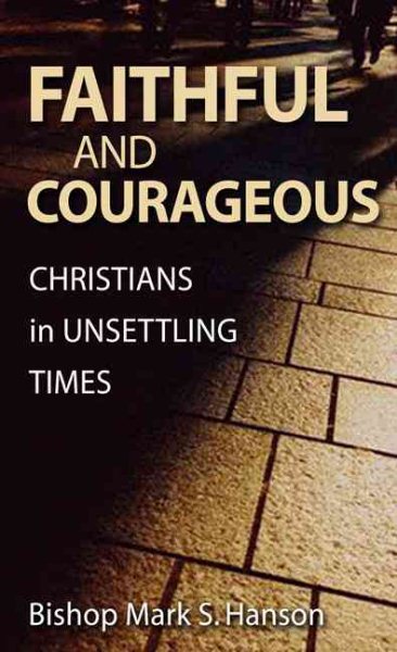 Faithful And Courageous Christians In Unsettling Times