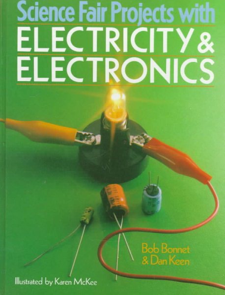 Science Fair Projects With Electricity & Electronics cover
