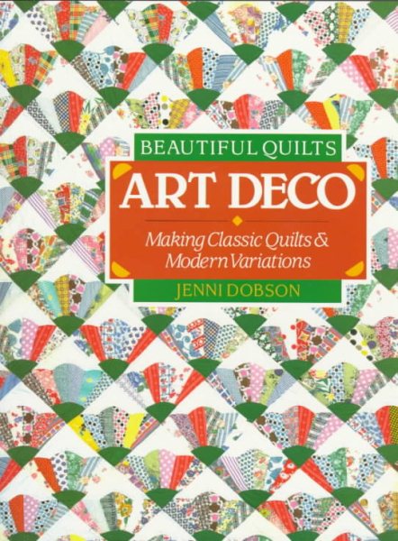 Beautiful Quilts: Art Deco: Making Classic Quilts & Modern Variations cover
