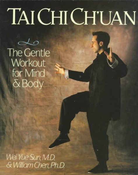 Tai Chi Ch'Uan: The Gentle Workout for Mind & Body