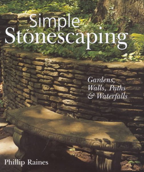 Simple Stonescaping: Gardens, Walls, Paths & Waterfalls cover