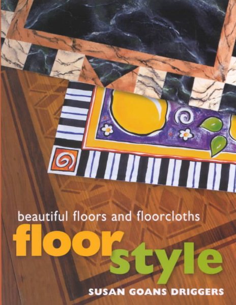 Floor Decor: Decorating Techniques for Beautiful Floors and Floorcloths cover