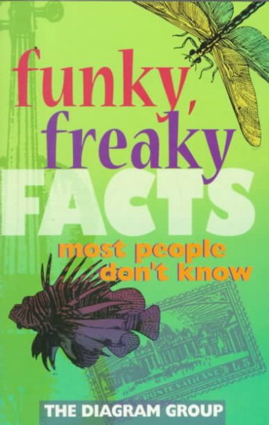 Funky, Freaky Facts Most People Don't Know