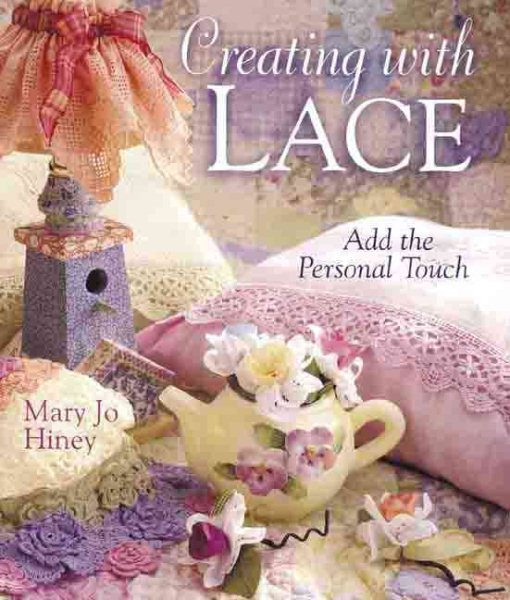 Creating With Lace: Add the Personal Touch cover