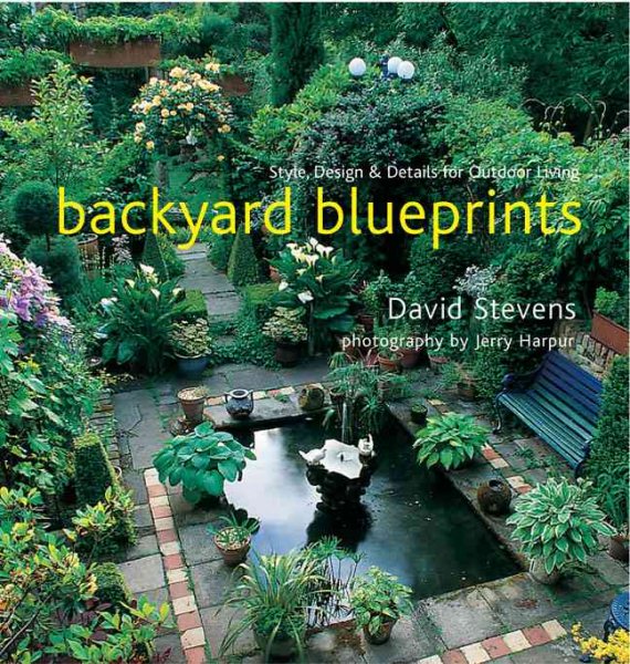 Backyard Blueprints: Style, Design & Details for Outdoor Living cover