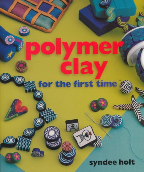 Polymer Clay for the first time® cover