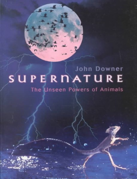 Supernature: The Unseen Powers of Animals cover
