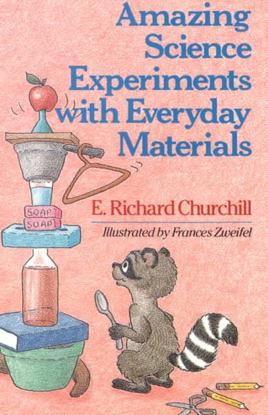 Amazing Science Experiments With Everyday Materials cover