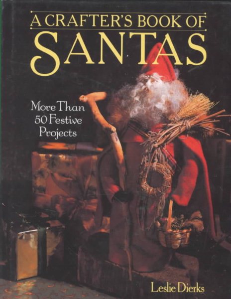 A Crafter's Book Of Santas: More Than 50 Festive Projects cover