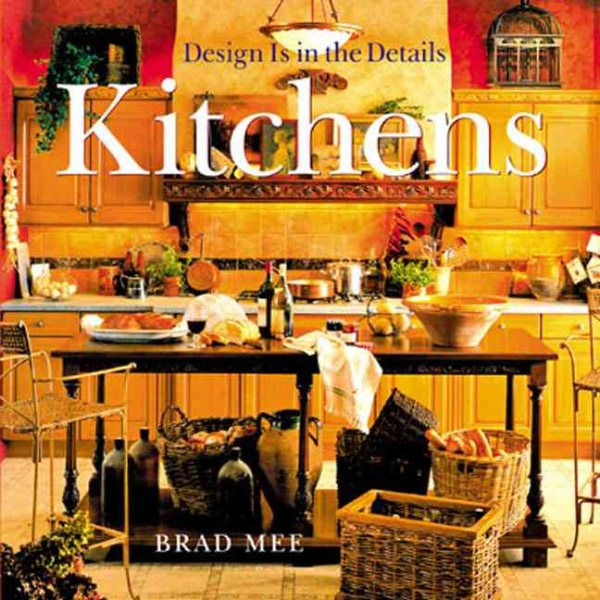 Design Is in the Details: Kitchens cover