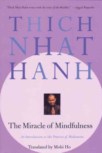 The Miracle of Mindfulness: An Introduction to the Practice of Meditation cover
