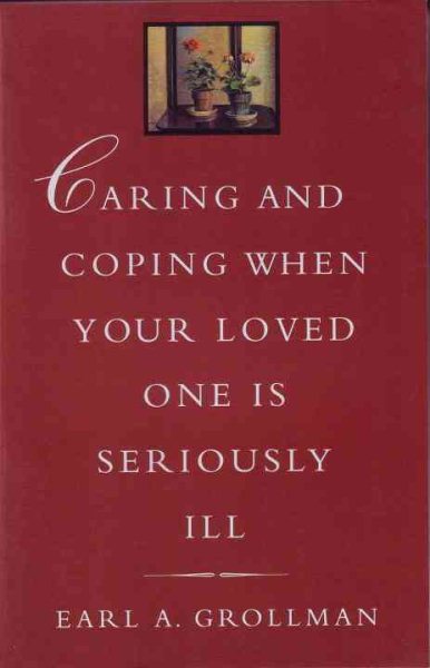 Caring and Coping When Your Loved One is Seriously Ill cover