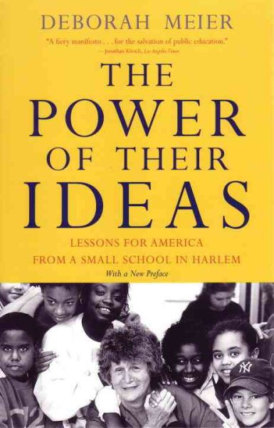 The Power of Their Ideas: Lessons for America from a Small School in Harlem cover