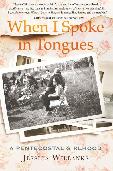 When I Spoke in Tongues: A Pentecostal Girlhood cover