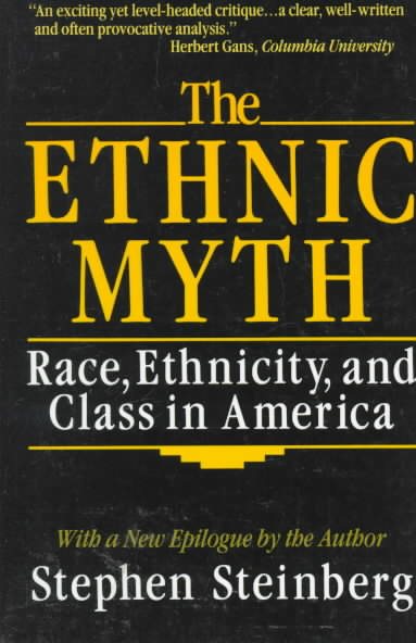 The Ethnic Myth: Race, Ethnicity, and Class in America cover
