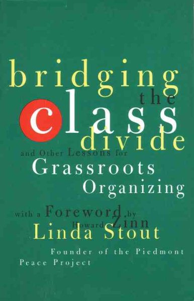 Bridging the Class Divide: And Other Lessons for Grassroots Organizing cover
