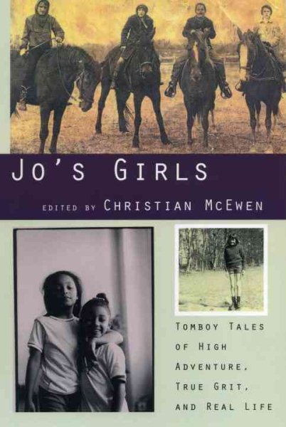 Jo's Girls: Tomboy Tales of High Adventure, True Grit, and Real Life cover
