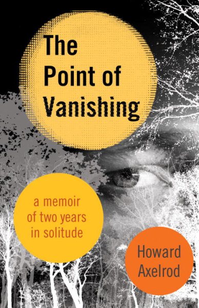 The Point of Vanishing: A Memoir of Two Years in Solitude cover
