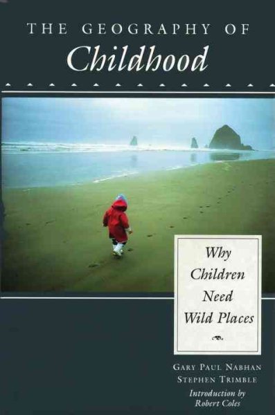 The Geography of Childhood: Why Children Need Wild Places (Concord Library) cover