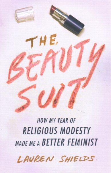 The Beauty Suit: How My Year of Religious Modesty Made Me a Better Feminist cover
