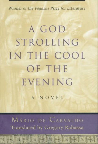 A God Strolling in the Cool of the Evening: A Novel (Pegasus Prize for Literature)