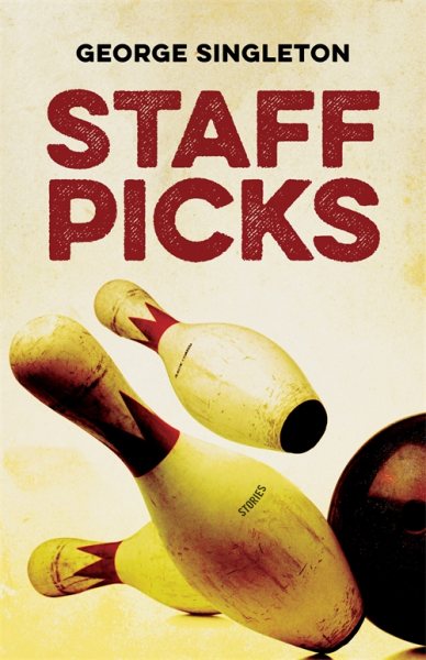 Staff Picks: Stories (Yellow Shoe Fiction) cover
